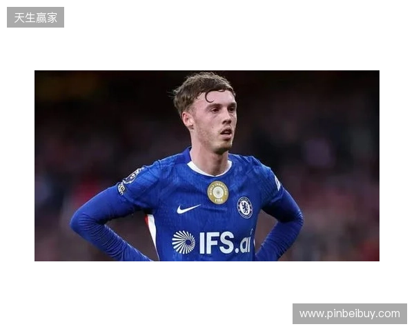 帕尔默:此前连输四场滋味并不好,赢维尔港让大家重拾好心情 帕尔默:此前连输四场滋味并不好,赢维尔港让大家重拾好心情